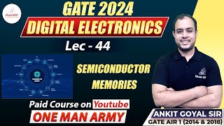 Semiconductor Memories  Digital Electronics  GATE 2024  Ankit Goyal  One Man Army [upl. by Dnomaid]