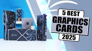 The 5 Best Graphics Cards For 2025  Best GPU Card [upl. by Illib]