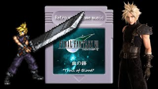 【全パート8bit音源で】 FF7 血の跡  Trail of Blood 【ファミコン GB】 [upl. by Drescher709]