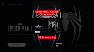 Marvel’s SpiderMan 2 on PlayStation Store Release Date Soon [upl. by Adirehs]