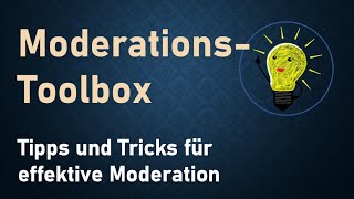 Moderationstoolbox – Tipps und Tricks für effektive Moderation [upl. by Staffard143]