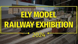 ELY MODEL RAILWAY EXHIBITION 2024 [upl. by Valaree]