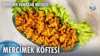 Mercimek Köftesi Nasıl Yapılır  Ardanın Ramazan Mutfağı 164 Bölüm [upl. by Auhsoj]