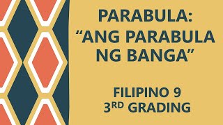 PARABULAANG PARABULA NG BANGAFILIPINO 9 3RD GRADINGARALIN SA FILIPINO [upl. by Law353]