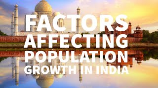 FACTORS AFFECTING POPULATION GROWTH IN INDIA india geography upsc [upl. by Cestar]