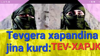 Tevgera Xapandina jina kurd TEVXAPJK [upl. by Rehpotsirh]