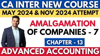 Amalgamation of Companies  7  Ch  13  CA INTER Advanced Accounting  CA Parag Gupta [upl. by Dwyer]