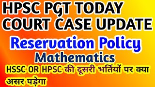 HPSC PGT TODAY COURT CASE UPDATEMaths Reservation Policy Neweducationguide [upl. by Georgianna]