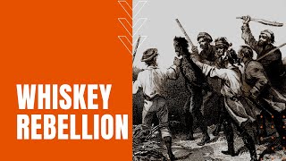 Whiskey Rebellion American Whiskey Producers Condemn Federal Tax [upl. by Ahs756]