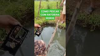 PESCANDO COM RATOEIRA KKKKK [upl. by Nauqes]