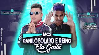 MC DANILO BOLADO E MC REINO  ELA GOSTA  MÚSICA NOVA [upl. by Rhtaeh]