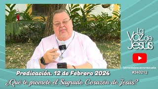 ¿Qué te promete el Sagrado Corazón de Jesús  12 de Febrero 2024 240212 [upl. by Benildas]