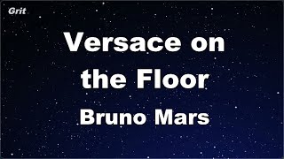 Karaoke♬ Versace on the Floor  Bruno Mars 【No Guide Melody】 Instrumental [upl. by Myrvyn]