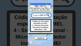 MEIs CRT 4 é obrigatório nas notas fiscais a partir de 16092024 mei notafiscal sefaz cfop [upl. by Nymzaj]