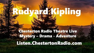 Rudyard Kipling  Chesterton Radio Theatre Live [upl. by Ahtiek]