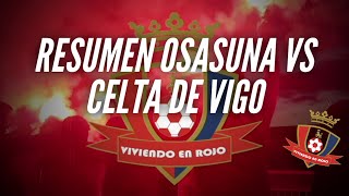 RESUMEN OSASUNA VS CELTA DE VIGO [upl. by Akram98]