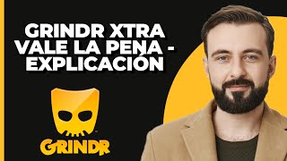 ¡Vale la Pena Grindr XTRA  Explicado [upl. by Haret]