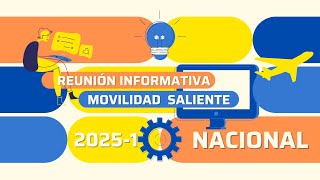 REUNION INFORMATIVA MOVILIDAD SALIENTE NACIONAL 2025 [upl. by Einiar558]