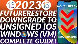 Downgrade iOS 1516 to unsigned iOS version  FutureRestore Windows 1011 VM  Full Guide [upl. by Anitnuahs913]