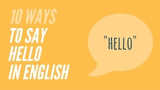 10 Ways to say Hello in English [upl. by Paver]