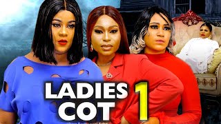 LADIES COT SEASON 1New Movie Uju Okoli Rosabella Andrew Shaggy Bee 2024 Latest Nollywood Movie [upl. by Esilahc885]