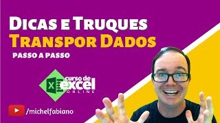 Dicas e Truques para Excel  Transpor Dados no Excel [upl. by Elleivap]