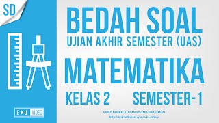 BEDAH SOAL UAS MATEMATIKA KELAS 2 SEMESTER 1 [upl. by Nosredneh]