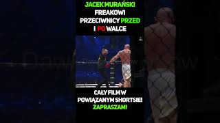 Jacek Murański  Freakowi Przeciwnicy Przed I Po Walce 11 shorts murański jacekmurański muran [upl. by Orelle739]