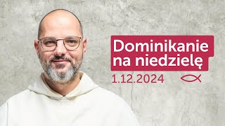 Dominikanie na niedzielę ✠ 1122024 — Tomasz Grabowski OP [upl. by Nolie]