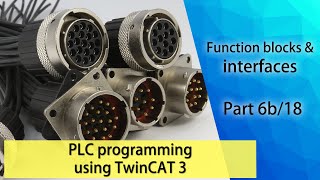 PLC programming using TwinCAT 3  Function blocks amp interfaces Part 6b18 [upl. by Lorraine384]