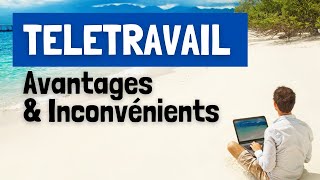 Les AVANTAGES et INCONVENIENTS du TELETRAVAIL [upl. by Jeannette951]