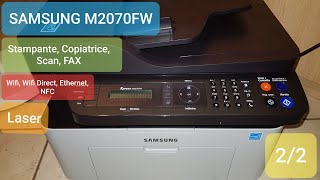 22 Stampante Samsung M2070FW laser wifi NFC Multifunzione  Impostazioni menù Wifi [upl. by Nidak]