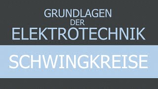 Grundlagen der Elektrotechnik  Schwingkreis berechnen [upl. by Einafpets587]