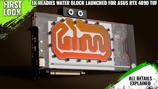 EK Readies Water Block Launched For ASUS RTX 4090 TUF Gaming OG Edition Launched  All Details Here [upl. by Clintock]