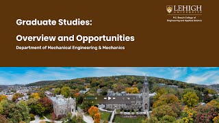 Lehigh Universitys Mechanical Engineering and Mechanics Graduate Studies [upl. by Aidam]