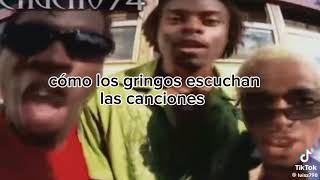 quien dejo salir a los perros meme como los gringos escuchan las canciones memes momos fpy [upl. by Gnehp]