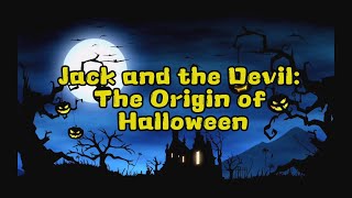 Jack and the Devil The Origin of Halloween [upl. by Gar]