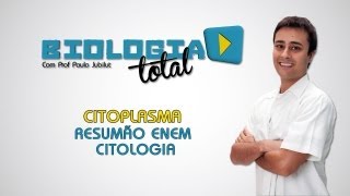 Citoplasma  Resumão ENEM Citologia  Prof Paulo Jubilut [upl. by Imeka]