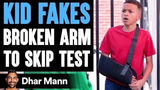 KID FAKES Broken Arm To SKIP TEST Ft TheLethalShooter  Dhar Mann [upl. by Dnalrag]