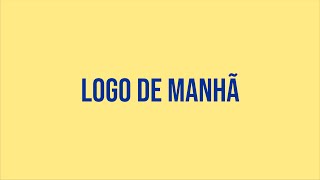 Logo de Manhã [upl. by Singh]