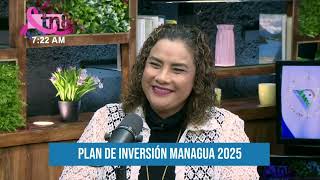 🎥 Estudio TN8 nuestro tema central Managua 2025 Inversión para una capital en transformación [upl. by Ajup989]