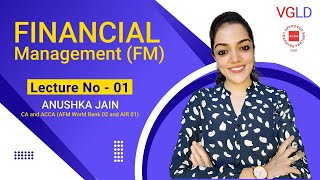 ACCA  Financial Management FM Lecture No 1 by Anushka Jain CA amp ACCA Affiliate vgld accaexam [upl. by Molahs632]