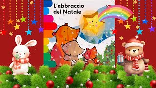 🌟𝐋𝐀𝐁𝐁𝐑𝐀𝐂𝐂𝐈𝐎 𝐃𝐄𝐋 𝐍𝐀𝐓𝐀𝐋𝐄っ◔◡◔っ ♥ Libro di Natale per bambini letto ad alta voce ♥ Audiolibro ♡ [upl. by Arva]