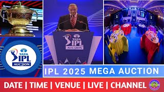 IPL 2025 MEGA AUCTION ALL DETAILS  Date Time Venue Live Channels [upl. by Acinoreb]