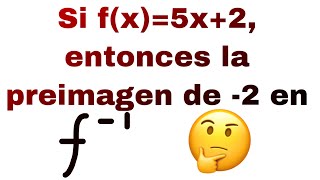 ⚫✅ENCONTRAR LA PREIMAGEN DE 2 en la inversa Sin calculadora🔴✅🤓 [upl. by Ernestus]