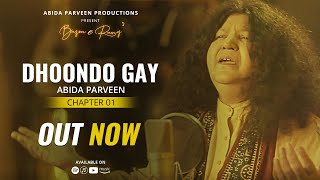 Dhoondo Gay  Abida Parveen  Official Video  BazmeRang Chapter 1 [upl. by Yzzik]