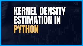 Kernel Density Estimation in Python [upl. by Aicilaf439]