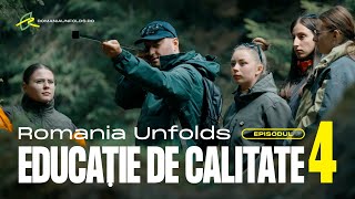 EP4  Educatie de calitate  Romania Unfolds [upl. by Eelymmij599]