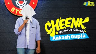 Cheenk  StandUp Comedy  Aakash Gupta [upl. by Eves]