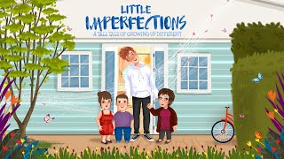 LITTLE IMPERFECTIONS A Tall Tale of Growing Up Different [upl. by Namref]